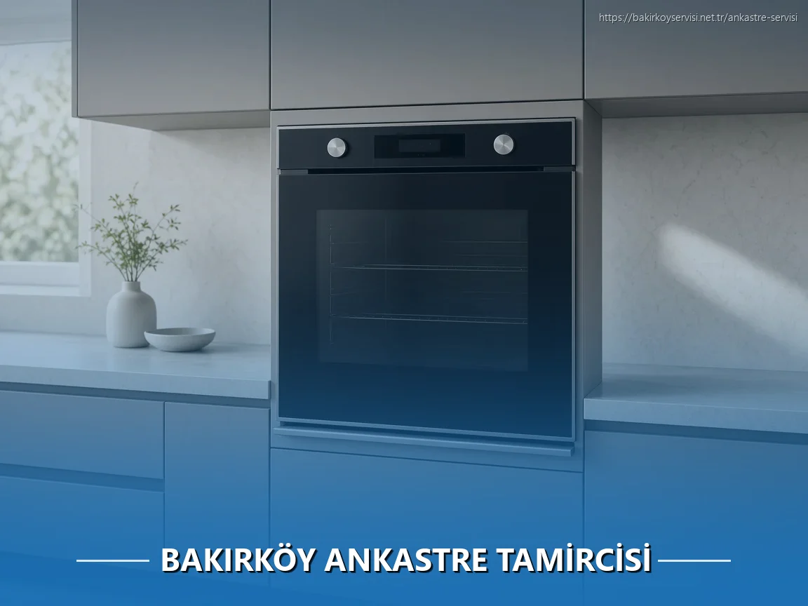 Bakırköy Ankastre Tamircisi
