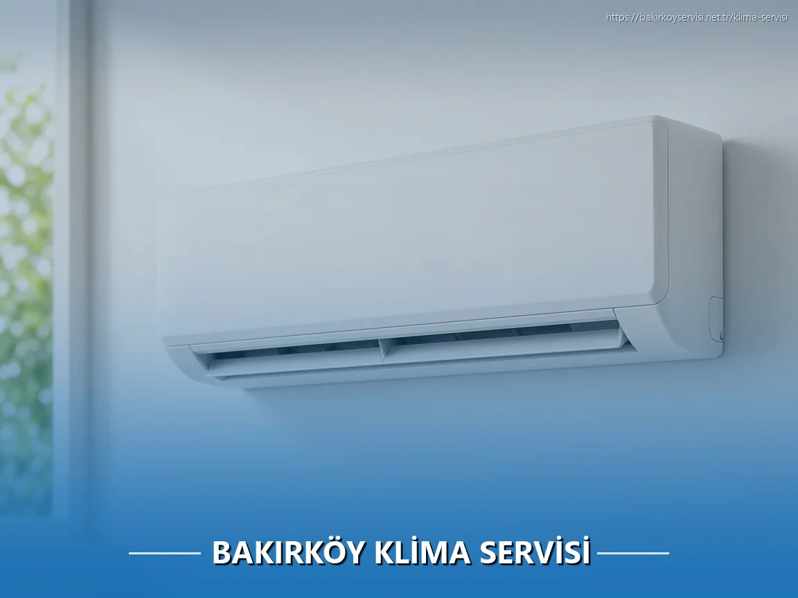 Bakırköy Klima Servisi
