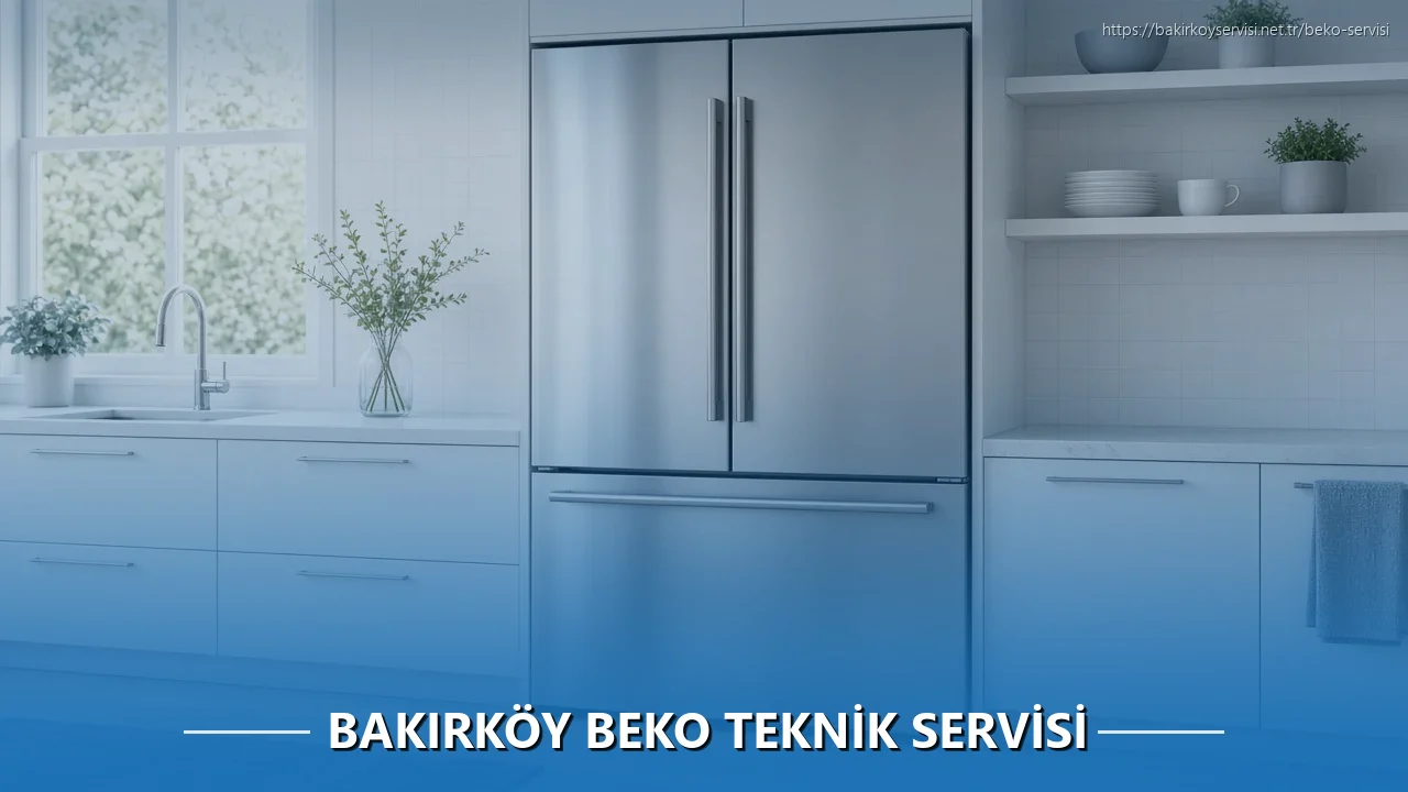 Bakırköy Beko Teknik Servisi